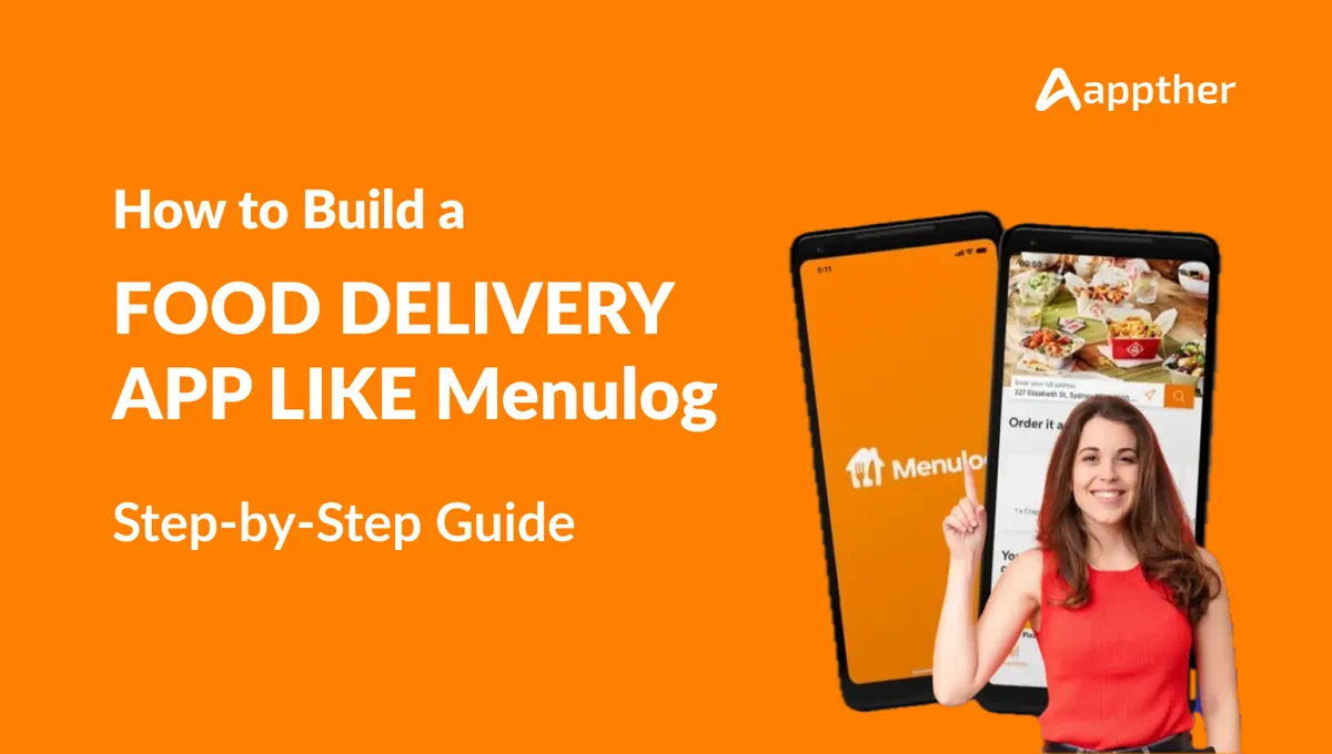 How to Build a Food Delivery App Like Menulog: A Step-by-Step Guide