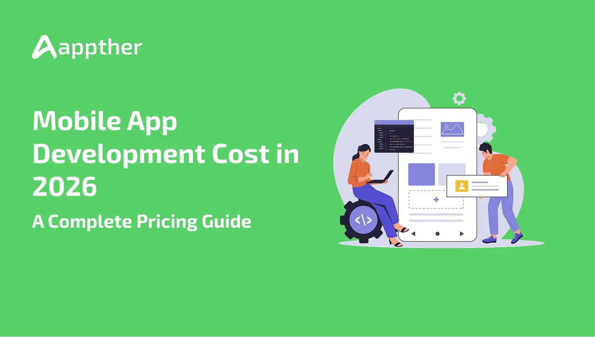Mobile App Development Cost in 2026: A Complete Pricing Guide
