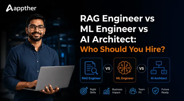 RAG Engineer vs ML Engineer vs AI Architect: Who Should You Hire?