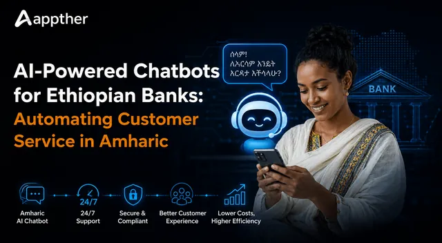 AI-Powered Chatbots for Ethiopian Banks: Automating Customer Service in Amharic