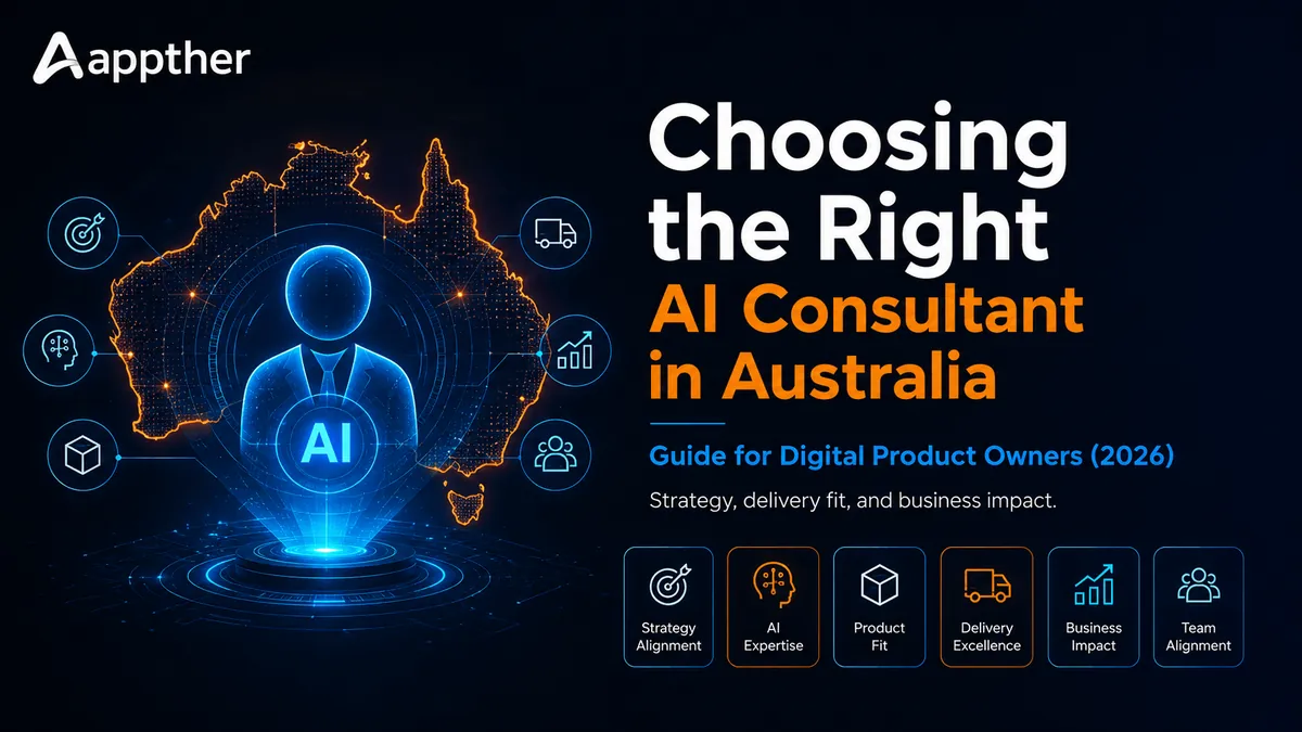 How to Choose the Right AI Consultant in Australia: A Complete Guide for Digital Product Owners (2026)