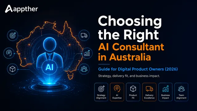 How to Choose the Right AI Consultant in Australia: A Complete Guide for Digital Product Owners (2026)