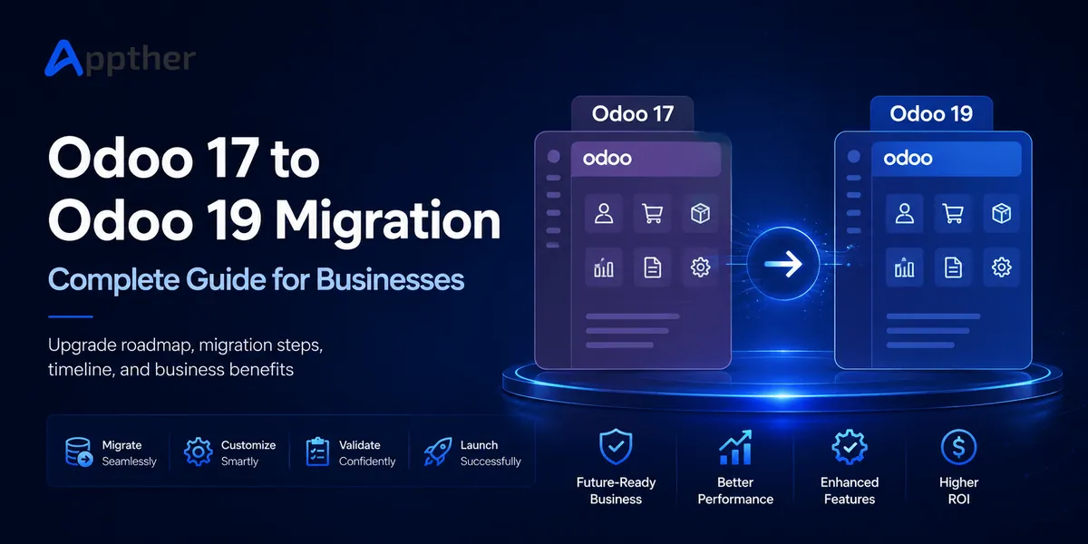 Odoo 17 to Odoo 19 Migration: Complete Guide for Businesses