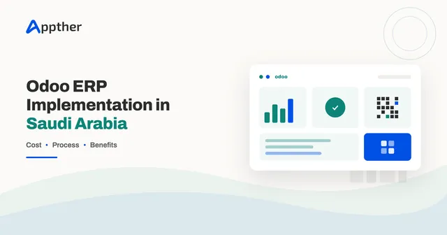 Odoo ERP Implementation in Saudi Arabia (2026): Cost & Process