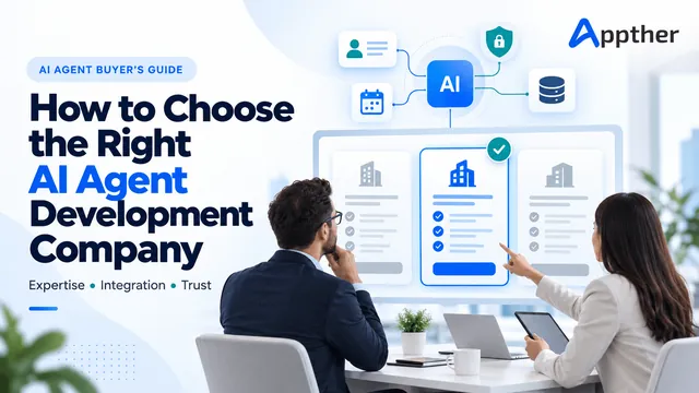 How to Choose the Right AI Agent Development Company for Your Business