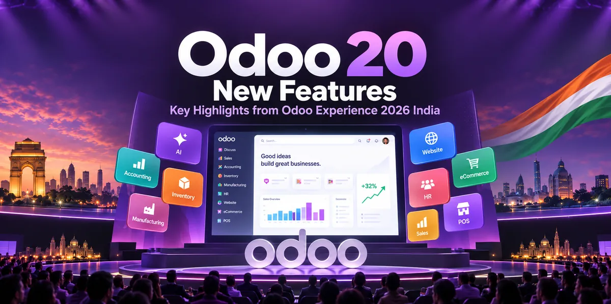 Odoo 20 New Features: Key Highlights from Odoo Experience 2026 India